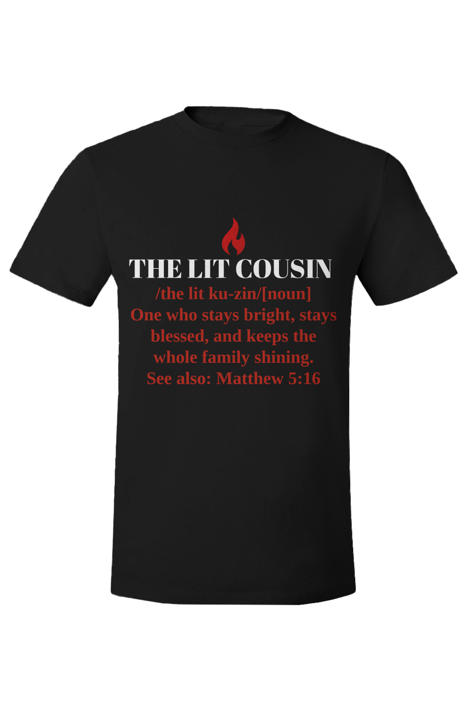 THE LIT COUSIN — Matthew 5:16